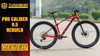 TREK PROCALIBER 9.5 CUSTOMBUILD BY TUANBIKER | REVIEW |