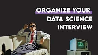 How to Organize Data Science Interview Solution | Data Science Interview Tip #3