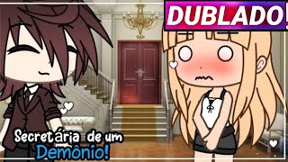 ||Secretária De Um Demonio || Gacha Life Mini-filme [Dublado]