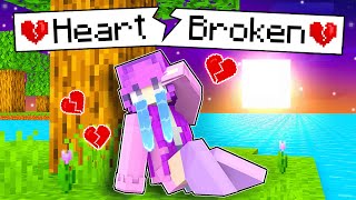 I Am HEARTBROKEN In Minecraft!