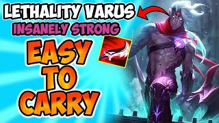 When you Build FULL Lethality VARUS becomes INSANELY STRONG !! LETHALITY VARUS IS SO EASY TO CARRY !