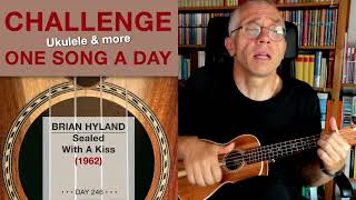 Brian Hyland • Sealed With A Kiss (Ukulele-Cover) – #246