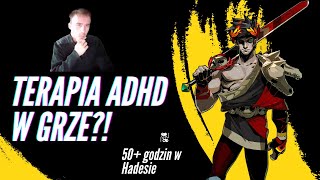 Moje ADHD I Hades - Jak Gra Stała Się Terapią