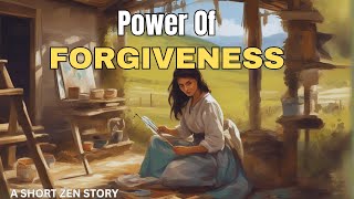 The Art Of Forgiveness  --Zen Wisdom