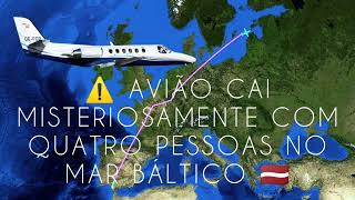 ⚠️ AVIÃO CAI MISTERIOSAMENTE O COM QUATRO PESSOAS NO MAR BÁLTICO 🇱🇻