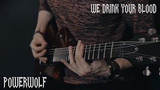 Powerwolf - We Drink Your Blood - Guitar cover by Eduard Plezer