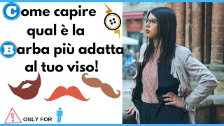 Come capire qual è la barba più adatta al tuo viso!