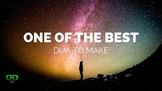 ONE OF THE BEST DUA TO MAKE | Islamic Reminder | PathToParadise