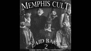 Memphis Cult - Laidback 2 (Slowed)