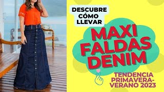 Outfits con FALDAS LARGAS DE MEZCLILLA!! 💓😊 DESCUBRE cómo llevar MAXIFALDA DENIM!!!