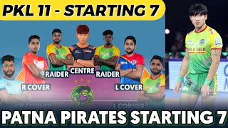 PKL 11 - PATNA PIRATES STARTING 7 FOR PRO KABADDI 2024 || Jang Kun Lee, Sudhakar?