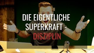 Disziplin - Die eigentliche Superkraft - Deutsch