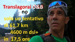 Translagorai O&B     no solo un tentativo di 61,7 km