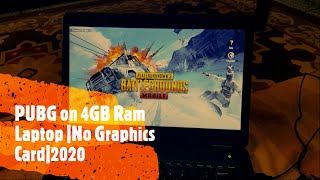 PUBG Mobile on 4GB Ram Laptop | NO Graphics Card| 2020