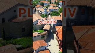 Plovdiv Old Town #plovdiv #shorts #oldtown #bulgaria