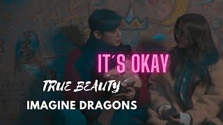 It's Okay (Imagine Dragons) - True Beauty