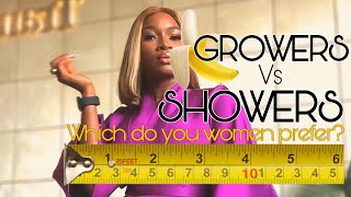 THE GROWER Vs THE SHOWER, WHICH DO WOMEN PREFER?