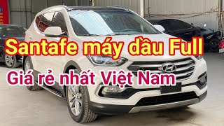 Santafe máy dầu bản Full 2018 | Bây giờ mua xe máy dầu thì lại yên tâm nhất rồi