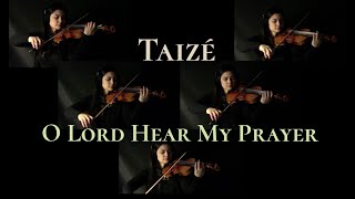 O Lord, Hear My Prayer | Taizé Instrumental