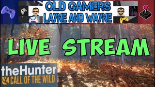 November 14 LIVE STREAM | Old Gamers Layne and Wayne | The Hunter Call of the Wild