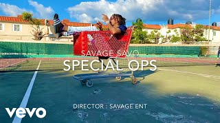 Savage Savo - Special OPS (Official Music Video)