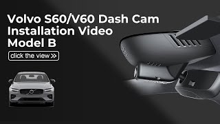 Mangoal Volvo S-60 V-60 Model B Dash cam installation