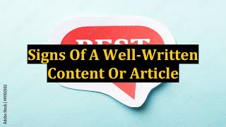 Signs Of A Well-Written Content Or Article