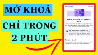 Cách mở khoá facebook khi bị khoá tạm thời | Cách mở khoá facebook dạng két sắt tím mới nhất 2024