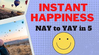 5 Things to Bring Instant HAPPINESS