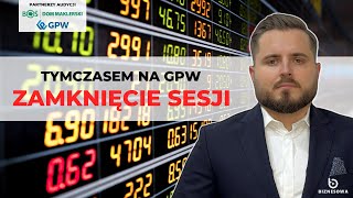 Tymczasem na GPW | Zamknięcie sesji na #GPW | 15.11.2024