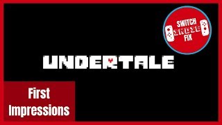 Undertale First Impressions on the Nintendo Switch