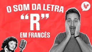 O som da letra R em francês