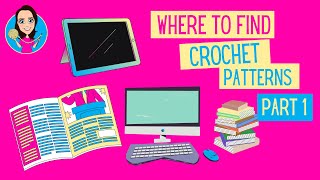 Where To Find Crochet Patterns - Part 1 - Useful Crochet Pattern Websites - Crochet Patterns Guide