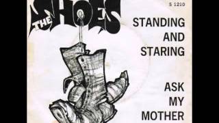 The Shoes - Standing And Staring