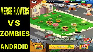 MERGE FLOWERS VS ZOMBIES ANDROID GAMEPLAY