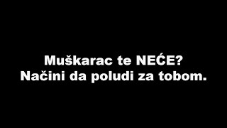 Muškarac te NEĆE? Načini da poludi za tobom / SrceTerapija sa Šaptačem