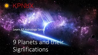 Learn KP Astrology - 9 Planets and their Significations