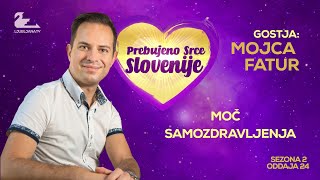 Prebujeno srce Slovenije (Mojca Fatur) - S02EP24