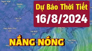 Dự báo thời tiết mới nhất hôm nay và ngày mai 16/8/2024