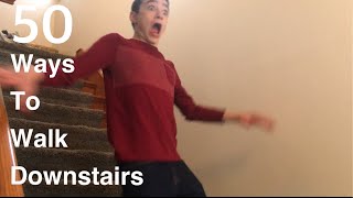 50 Ways To Walk Down Stairs