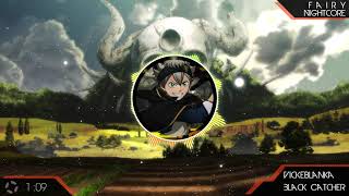 『Nightcore』Vickeblanka - Black Catcher (Black Clover OP 10)