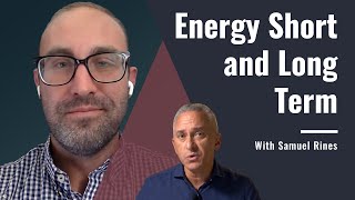 Energy Short and Long Term - Global Macro Update