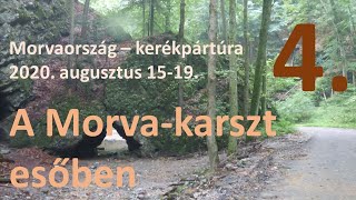 Morvaország - kerékpártúra 4. nap: A Morva-karszt esőben