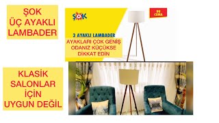 ÜÇ AYAKLI ŞIK VE UYGUN ŞOK MARKET LAMBADERİ