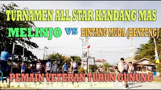 Kandang Mas All Star Turnamen : Melinjo vs Bintang Muda Benteng