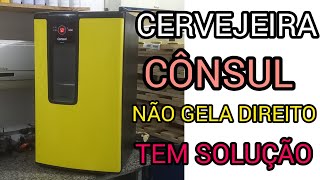 CERVEJEIRA CÔNSUL NÃO GELA COMO RESOLVER PASSO A PASSO