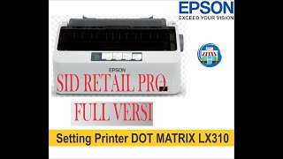 CARA SETTING PRINTER DOT MATRIX LX310 LQ310 PADA APLIKASI KASIR SID RETAIL PRO