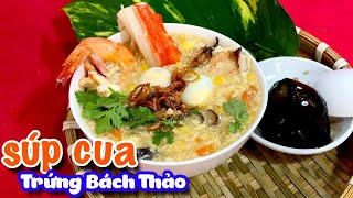 ✅ Cách Nấu Súp Cua Trứng Bách Thảo Thơm Ngon Đậm Đà 🔴 VÀO BẾP DỄ ỢT