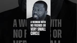 A Woman With No Friends... #motivation #inspirationalquotes #50cent #success