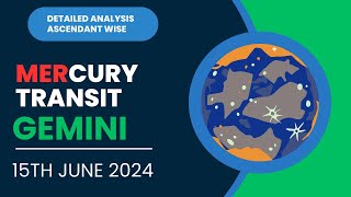 Mercury Transit In Gemini 2024 | Mercury Transit In Gemini For All Ascendants 15th June 2024